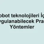 robot-teknolojileri-icin-uygulanabilecek-pratik-yontemler.webp