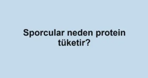 sporcular-neden-protein-tuketir